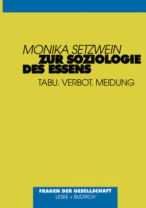 Buchcover Zur Soziologie des Essens | Monika Setzwein | EAN 9783810017970 | ISBN 3-8100-1797-3 | ISBN 978-3-8100-1797-0