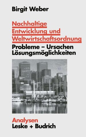 Buchcover Nachhaltige Entwicklung und Weltwirtschaftsordnung  | EAN 9783810020154 | ISBN 3-8100-2015-X | ISBN 978-3-8100-2015-4