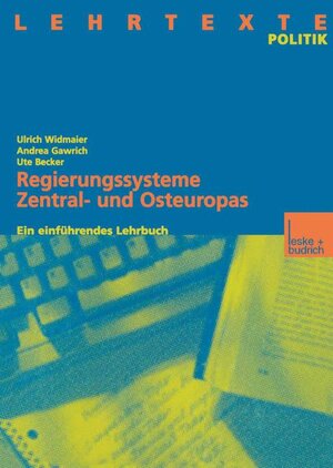 Regierungssysteme Zentral- und Osteuropas: Ein einführendes Lehrbuch