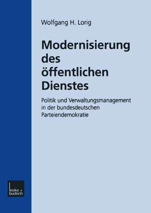 Buchcover Modernisierung des Öffentlichen Dienstes | Wolfgang H. Lorig | EAN 9783810023421 | ISBN 3-8100-2342-6 | ISBN 978-3-8100-2342-1