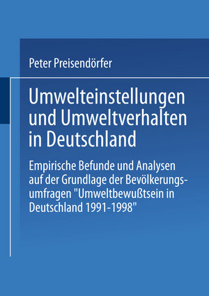 Buchcover Umwelteinstellungen und Umweltverhalten in Deutschland | Peter Preisendörfer | EAN 9783810024794 | ISBN 3-8100-2479-1 | ISBN 978-3-8100-2479-4
