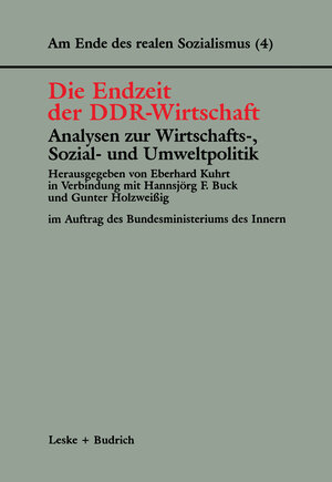 Buchcover Die Endzeit der DDR-Wirtschaft — Analysen zur Wirtschafts-, Sozial- und Umweltpolitik  | EAN 9783810027443 | ISBN 3-8100-2744-8 | ISBN 978-3-8100-2744-3