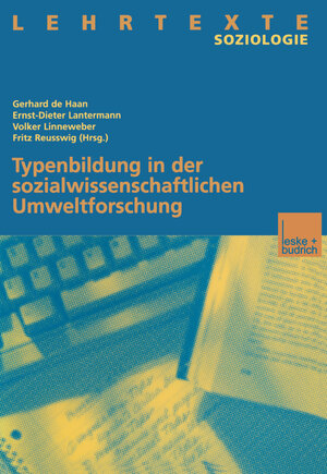 Buchcover Typenbildung in der sozialwissenschaftlichen Umweltforschung  | EAN 9783810030177 | ISBN 3-8100-3017-1 | ISBN 978-3-8100-3017-7
