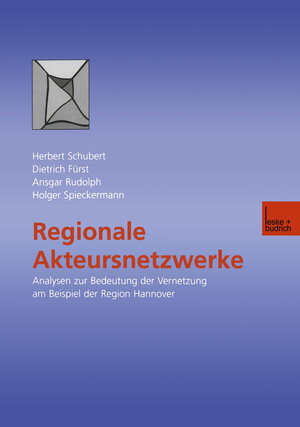 Buchcover Regionale Akteursnetzwerke | Herbert Schubert | EAN 9783810030450 | ISBN 3-8100-3045-7 | ISBN 978-3-8100-3045-0