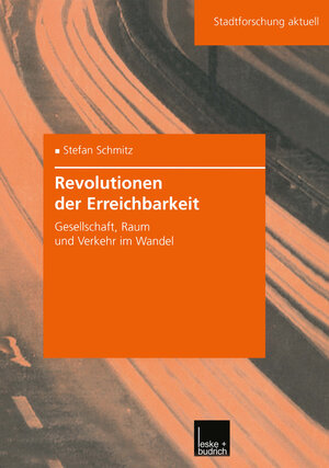 Buchcover Revolutionen der Erreichbarkeit | Stefan Schmitz | EAN 9783810030764 | ISBN 3-8100-3076-7 | ISBN 978-3-8100-3076-4