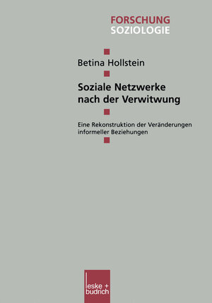 Buchcover Soziale Netzwerke nach der Verwitwung | Betina Hollstein | EAN 9783810032607 | ISBN 3-8100-3260-3 | ISBN 978-3-8100-3260-7