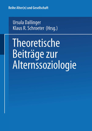 Buchcover Theoretische Beiträge zur Alternssoziologie  | EAN 9783810033536 | ISBN 3-8100-3353-7 | ISBN 978-3-8100-3353-6