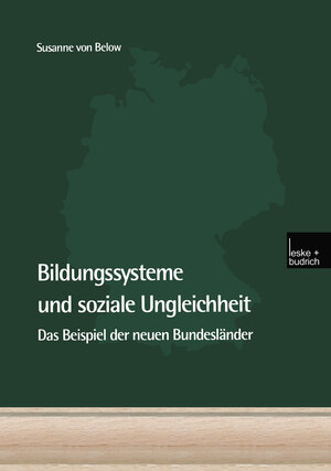 Buchcover Bildungssysteme und soziale Ungleichheit | Susanne von Below | EAN 9783810035318 | ISBN 3-8100-3531-9 | ISBN 978-3-8100-3531-8