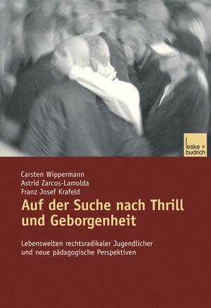 Buchcover Auf der Suche nach Thrill und Geborgenheit | Carsten Wippermann | EAN 9783810035769 | ISBN 3-8100-3576-9 | ISBN 978-3-8100-3576-9