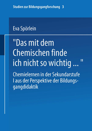 Buchcover Das mit dem Chemischen finde ich nicht so wichtig… | Eva Spörlein | EAN 9783810037671 | ISBN 3-8100-3767-2 | ISBN 978-3-8100-3767-1
