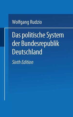 Buchcover Das politische System der Bundesrepublik Deutschland | Wolfgang Rudzio | EAN 9783810038876 | ISBN 3-8100-3887-3 | ISBN 978-3-8100-3887-6