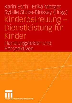 Buchcover Kinderbetreuung - Dienstleistung für Kinder  | EAN 9783810039101 | ISBN 3-8100-3910-1 | ISBN 978-3-8100-3910-1