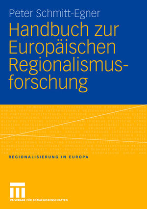 Buchcover Handbuch zur Europäischen Regionalismusforschung | Peter Schmitt-Egner | EAN 9783810039118 | ISBN 3-8100-3911-X | ISBN 978-3-8100-3911-8
