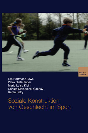 Buchcover Soziale Konstruktion von Geschlecht im Sport | Ilse Hartmann-Tews | EAN 9783810039125 | ISBN 3-8100-3912-8 | ISBN 978-3-8100-3912-5