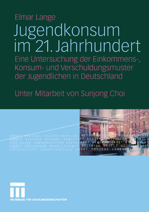 Buchcover Jugendkonsum im 21. Jahrhundert | Elmar Lange | EAN 9783810039415 | ISBN 3-8100-3941-1 | ISBN 978-3-8100-3941-5