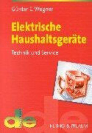 Buchcover Elektrische Haushaltsgeräte | Günter E Wegner | EAN 9783810101297 | ISBN 3-8101-0129-X | ISBN 978-3-8101-0129-7