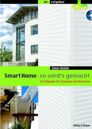 Smart Home. Ein realisiertes Projektbeispiel: Ein realisiertes Projektbeispiel aus dem Wohnbau