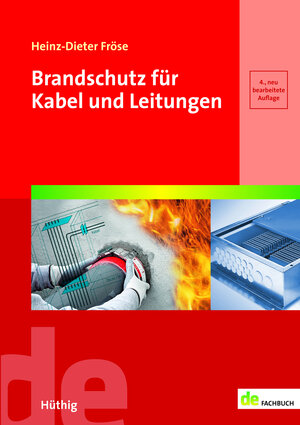 Buchcover Brandschutz für Kabel und Leitungen | Heinz-Dieter Fröse | EAN 9783810104007 | ISBN 3-8101-0400-0 | ISBN 978-3-8101-0400-7