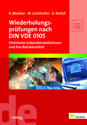 Buchcover Wiederholungsprüfungen nach DIN VDE 0105 | Klaus Bödeker | EAN 9783810104045 | ISBN 3-8101-0404-3 | ISBN 978-3-8101-0404-5