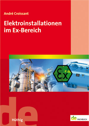 Buchcover Elektroinstallationen im Ex-Bereich | André Croissant | EAN 9783810104441 | ISBN 3-8101-0444-2 | ISBN 978-3-8101-0444-1