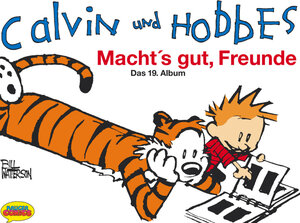 Calvin und Hobbes. Macht`s gut, Freunde.