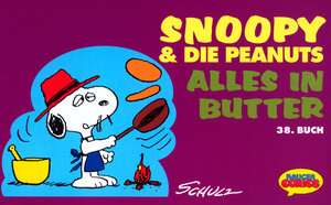 Snoopy & die Peanuts, Bd.38, Alles in Butter