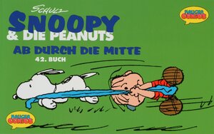 Snoopy & die Peanuts, Bd.42, Ab durch die Mitte