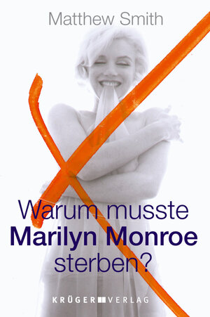 Warum musste Marilyn Monroe sterben?