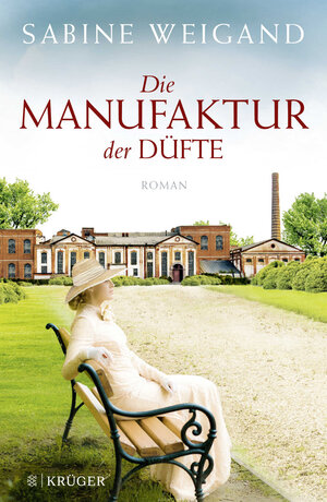 Buchcover Die Manufaktur der Düfte | Sabine Weigand | EAN 9783810525321 | ISBN 3-8105-2532-4 | ISBN 978-3-8105-2532-1