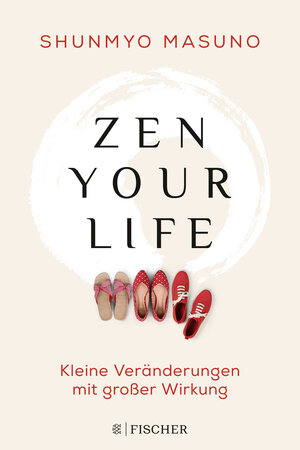 Buchcover Zen your life | Shunmyo Masuno | EAN 9783810530653 | ISBN 3-8105-3065-4 | ISBN 978-3-8105-3065-3