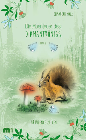 Buchcover Die Abenteuer des Diamantkönigs Band 2 | Elisabeth Molz | EAN 9783810702159 | ISBN 3-8107-0215-3 | ISBN 978-3-8107-0215-9