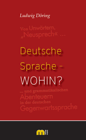 Buchcover Deutsche Sprache – wohin? | Ludwig Döring | EAN 9783810702296 | ISBN 3-8107-0229-3 | ISBN 978-3-8107-0229-6