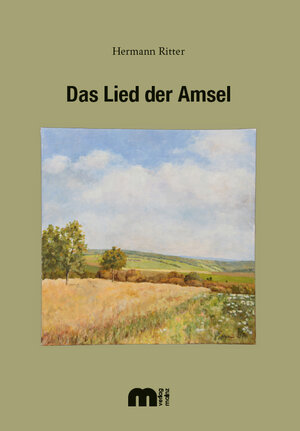 Buchcover Das Lied der Amsel | Hermann Ritter | EAN 9783810702685 | ISBN 3-8107-0268-4 | ISBN 978-3-8107-0268-5