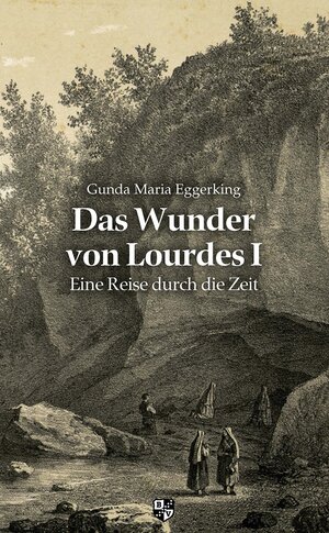 Buchcover Das Wunder von Lourdes | Gunda Maria Eggerking | EAN 9783810703262 | ISBN 3-8107-0326-5 | ISBN 978-3-8107-0326-2