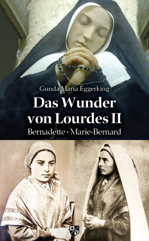 Buchcover Das Wunder von Lourdes II | Gunda Maria Eggerking | EAN 9783810703309 | ISBN 3-8107-0330-3 | ISBN 978-3-8107-0330-9