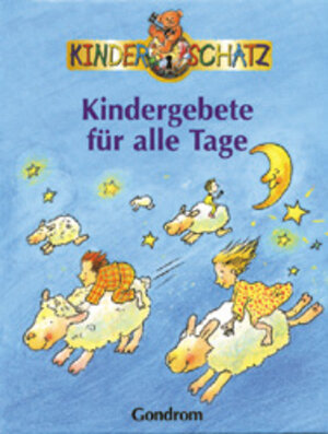 Kindergebete für alle Tage. Kinderschatz