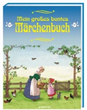 Mein großes buntes Märchenbuch