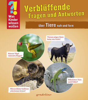 Buchcover Was Kinder wissen wollen: Verblüffende Fragen und Antworten über Tiere nah und fern  | EAN 9783811234079 | ISBN 3-8112-3407-2 | ISBN 978-3-8112-3407-9