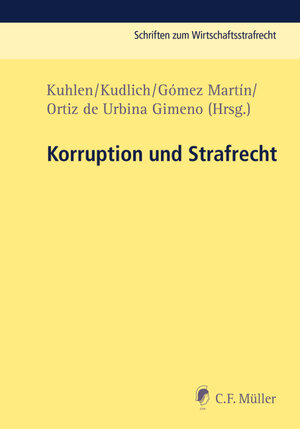Buchcover Korruption und Strafrecht | Lothar Kuhlen | EAN 9783811406353 | ISBN 3-8114-0635-3 | ISBN 978-3-8114-0635-3