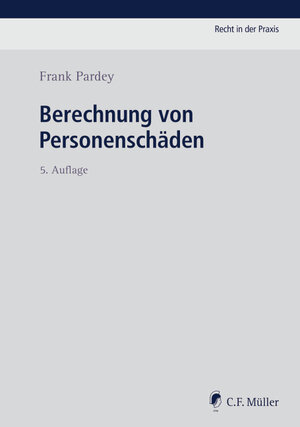Buchcover Berechnung von Personenschäden | Frank Pardey | EAN 9783811407312 | ISBN 3-8114-0731-7 | ISBN 978-3-8114-0731-2
