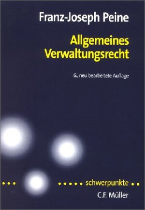 Buchcover Allgemeines Verwaltungsrecht | Franz J Peine | EAN 9783811408197 | ISBN 3-8114-0819-4 | ISBN 978-3-8114-0819-7
