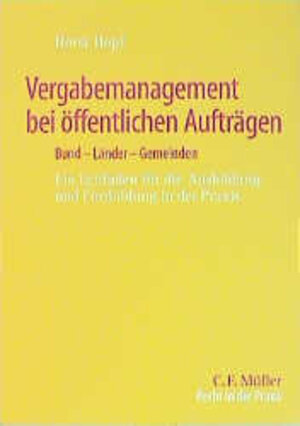 Vergabemanagement bei öffentlichen Aufträgen - Bund-Länder-Gemeinden: Ein Leitfaden für die Ausbildung und Fortbildung in der Praxis