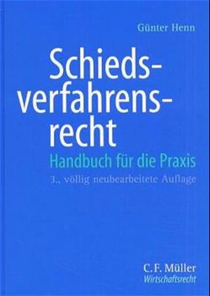 Buchcover Schiedsverfahrensrecht | Günter Henn | EAN 9783811420151 | ISBN 3-8114-2015-1 | ISBN 978-3-8114-2015-1