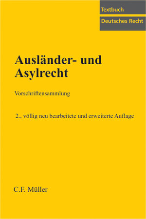 Ausländer- und Asylrecht: Vorschriftensammlung