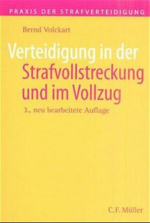 Verteidigung in der Strafvollstreckung und im Vollzug