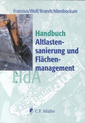 Buchcover Handbuch Altlastensanierung und Flächenmanagement  | EAN 9783811431331 | ISBN 3-8114-3133-1 | ISBN 978-3-8114-3133-1