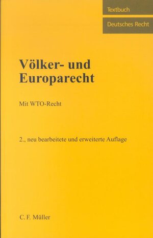 Völker- und Europarecht: Mit WTO-Recht und Zusatztexten im Internet