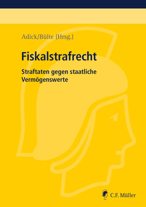 Buchcover Fiskalstrafrecht | Markus Adick | EAN 9783811441019 | ISBN 3-8114-4101-9 | ISBN 978-3-8114-4101-9