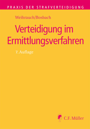 Buchcover Verteidigung im Ermittlungsverfahren | Matthias Weihrauch | EAN 9783811443518 | ISBN 3-8114-4351-8 | ISBN 978-3-8114-4351-8