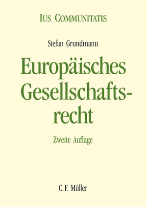 Buchcover Europäisches Gesellschaftsrecht | Stefan Grundmann | EAN 9783811444201 | ISBN 3-8114-4420-4 | ISBN 978-3-8114-4420-1